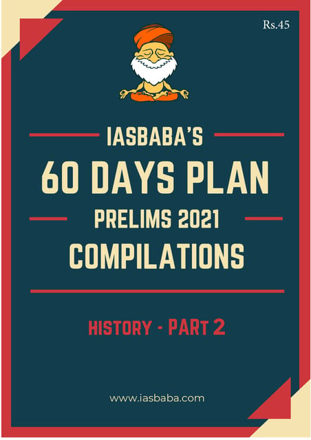 IAS Baba 60 Days Revision Plan 2021 - History Part 2 - [B/W PRINTOUT]