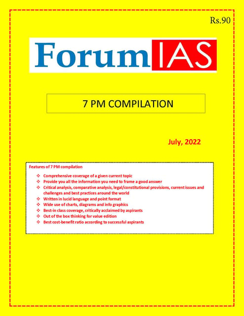 July 2022 - Forum IAS 7pm Compilation - [B/W PRINTOUT]