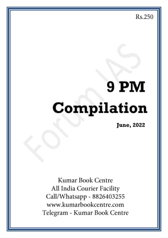 June 2022 - Forum IAS 9pm Compilation - [B/W PRINTOUT]