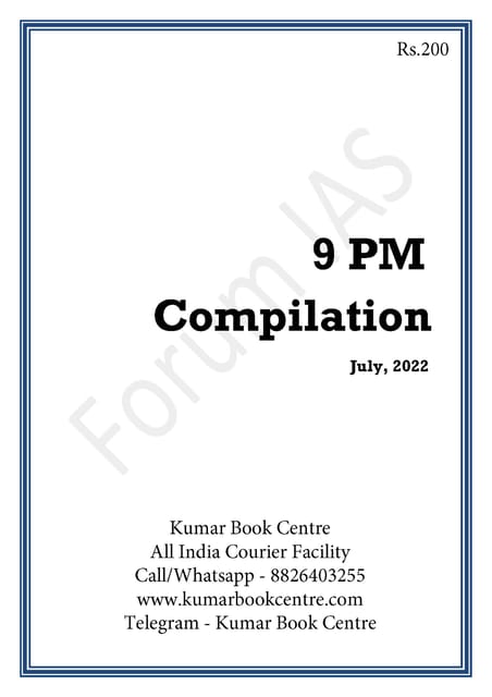 July 2022 - Forum IAS 9pm Compilation - [B/W PRINTOUT]