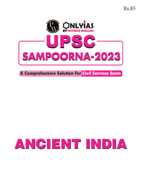 Ancient India - Only IAS UPSC Wallah Sampoorna 2023 - [B/W PRINTOUT]