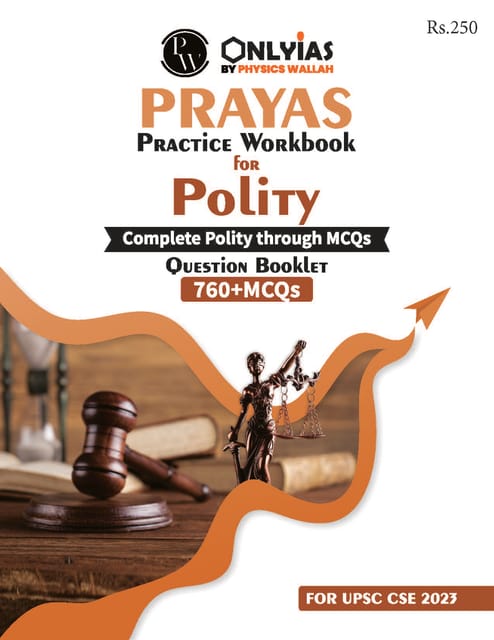 Polity - Only IAS Prayas Practice Workbook 2023 - [B/W PRINTOUT]