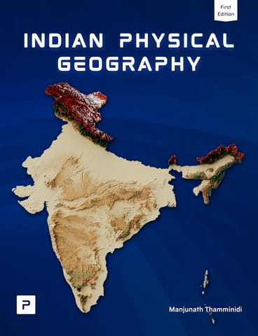 PMF IAS Indian Physical Geography for UPSC 2024-25  by PMF IAS (Author, Editor), Manjunath Thamminidi