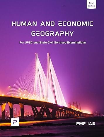 PMF IAS Human and Economic Geography for UPSC 2024-25  (Author, Editor), Manjunath Thamminidi