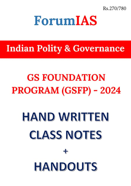 Indian Polity & Governance - General Studies GS Handwritten/Class Notes 2024 - Forum IAS - [B/W PRINTOUT]