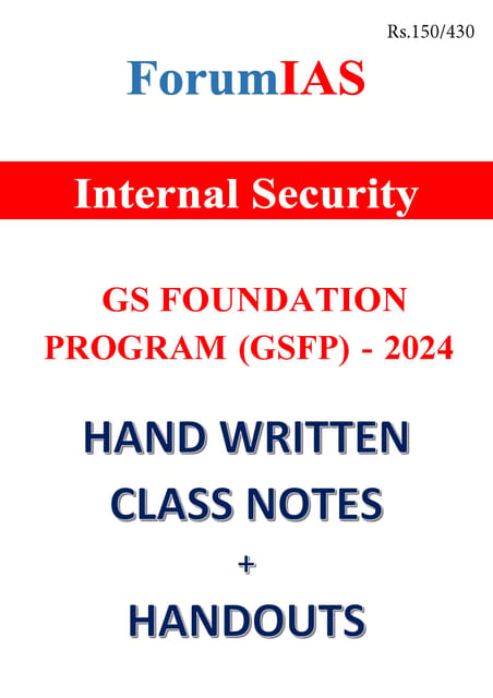Internal Security - General Studies GS Handwritten/Class Notes 2024 - Forum IAS - [B/W PRINTOUT]