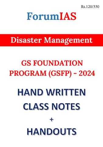 Disaster Management - General Studies GS Handwritten/Class Notes 2024 - Forum IAS - [B/W PRINTOUT]