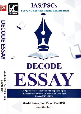 Decode Essay (For UPSC and State PSCs) | Mudit Jain (Ex-IPS & Ex-IRS) & Amrita Jain | KBC Nano (24-020)