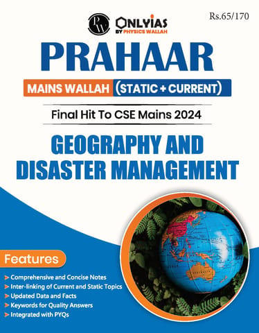 Geography & Disaster Management - Only IAS Mains Wallah Prahaar 2024 - [B/W PRINTOUT]