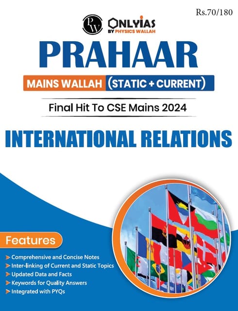 International Relations - Only IAS Mains Wallah Prahaar 2024 - [B/W PRINTOUT]