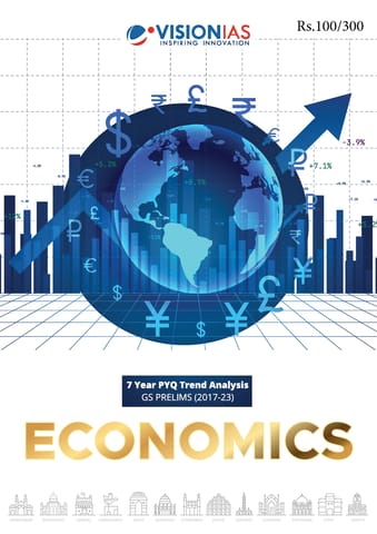Economics - Vision IAS GS Prelims 7 Year PYQ Trend Analysis (2017-2023) - [B/W PRINTOUT]