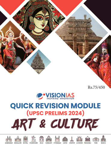 Art & Culture - Vision IAS Quick Revision Module 2024 - [B/W PRINTOUT]