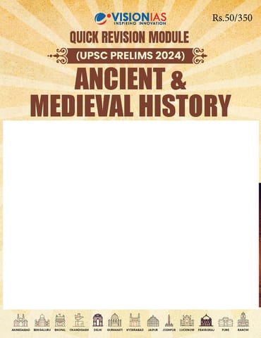 Ancient & Medieval History - Vision IAS Quick Revision Module 2024 - [B/W PRINTOUT]