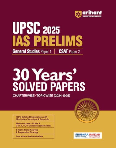 Arihant 30 Years UPSC Prelims Civil Services Exam 2025 | IAS Prelims Chapterwise -Topicwise questions | General Studies Paper - 1 | CSAT Paper - 2 | PYQs Previous Year Questions (2024 - 1995) | for Exam 2025