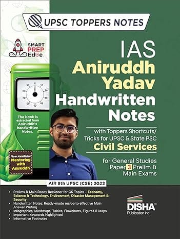 IAS Aniruddh Yadav Handwritten Notes with Toppers Shortcuts/ Tricks for UPSC & State PSC Civil Services for General Studies Paper 3 Prelim & Main Exams | Economy, Environment, Security, Disaster Management, Science & Technology