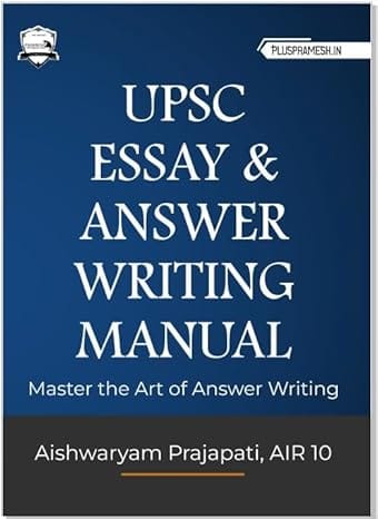 UPSC Essay and Answer Writing Manual | MASTER THE ART OF ANSWER WRITING | Useful for UPSC & State PCS | Fundamental, Techniques, Representation, Keywords, Substantiate Answers etc Hardcover  by Aishwaryam Prajapati AIR 10 (Author)