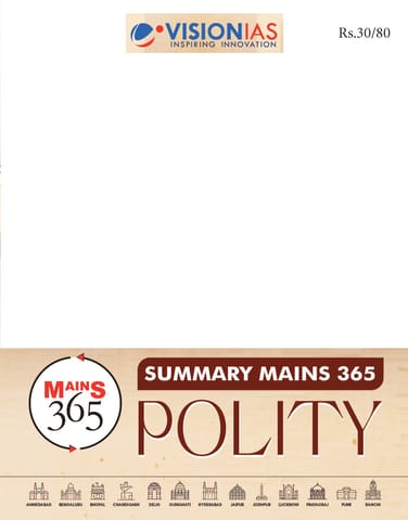 Polity (Summary) - Vision IAS Mains 365 2024 - [B/W PRINTOUT]