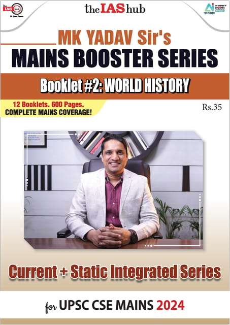 World History - IAS Hub (MK Yadav) Mains Booster Series 2024 - [B/W PRINTOUT]