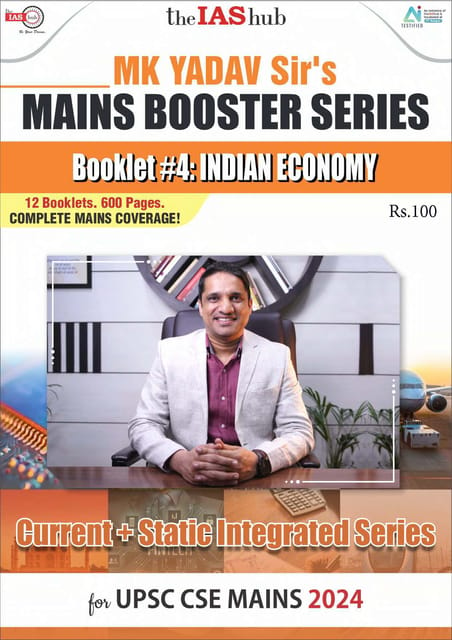 Indian Economy - IAS Hub (MK Yadav) Mains Booster Series 2024 - [B/W PRINTOUT]