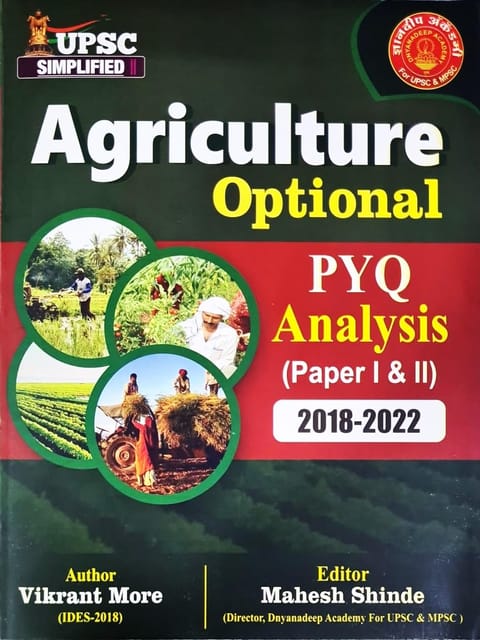 Dnyandeep UPSC Simplified - Agriculture Optional - PYQ Analysis - Paper 1 & 2 - 2028 to 2022  by Vikrant More (Author), Mahesh Shinde (Editor)