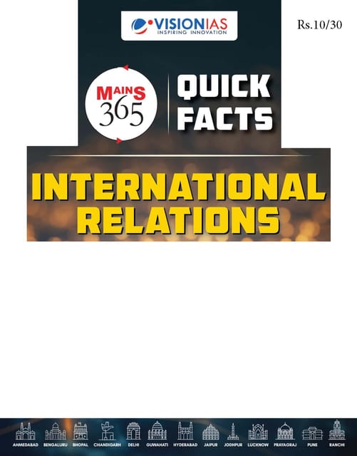 International Relations (Quick Facts) - Vision IAS Mains 365 2024 - [B/W PRINTOUT]