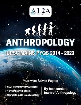 L2A Anthropology UPSC Mains PYQs 2014-2023, Yearwise Solved Papers