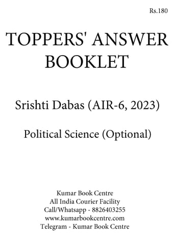 Srishti Dabas (AIR 6, 2023) - Toppers' Answer Booklet Political Science (Optional) - [B/W PRINTOUT]