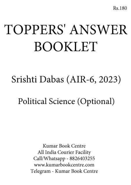 Srishti Dabas (AIR 6, 2023) - Toppers' Answer Booklet Political Science (Optional) - [B/W PRINTOUT]