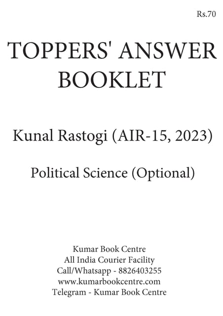 Kunal Rastogi (AIR 15, 2023) - Toppers' Answer Booklet Political Science (Optional) - [B/W PRINTOUT]