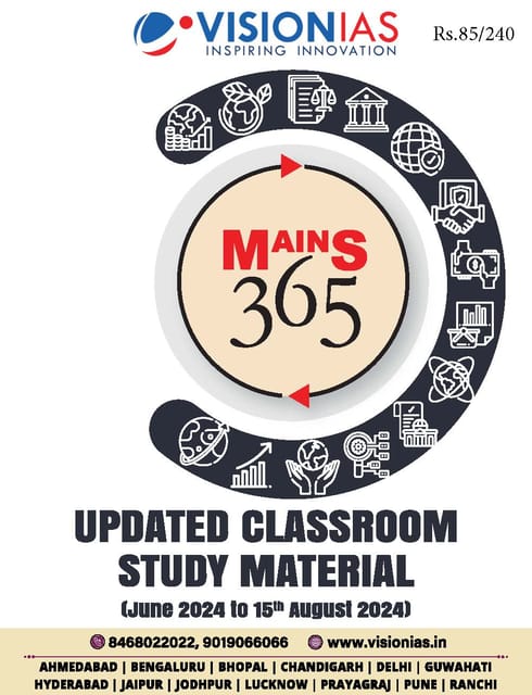 Updated Classroom Study Material (June - 15 Aug, 2024) - Vision IAS Mains 365 2024 - [B/W PRINTOUT]