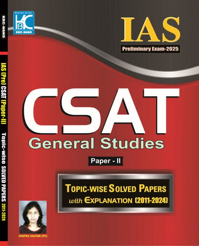 UPSC (Prelims 2025) CSAT General Studies (Paper 2) | Topicwise Solved Papers with Explanation (2011-2024) | Swapna Gautam (IPS) | KBC Nano (24-034)