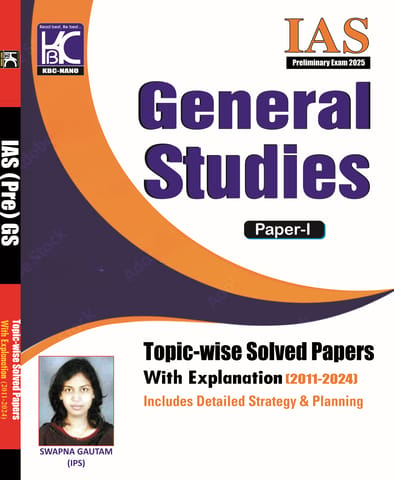 UPSC (Prelims 2025) General Studies (Paper 1) | Topicwise Solved Papers with Explanation (2011-2024) | Swapna Gautam (IPS) | KBC Nano (24-033)