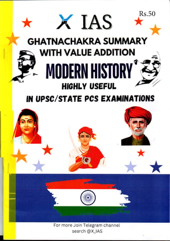 X ias MODER HISTORY ghatnachakra summary with value addition HIGHLY USEFUL IN UPSC/STATE PCS EXAMINATION