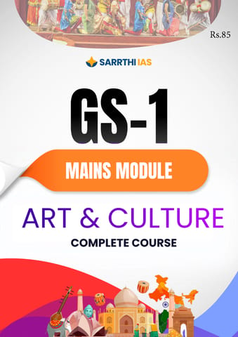 Art & Culture - (GS-1 Mains Module) Printed Notes 2024 - Sarrthi IAS - [B/W PRINTOUT]