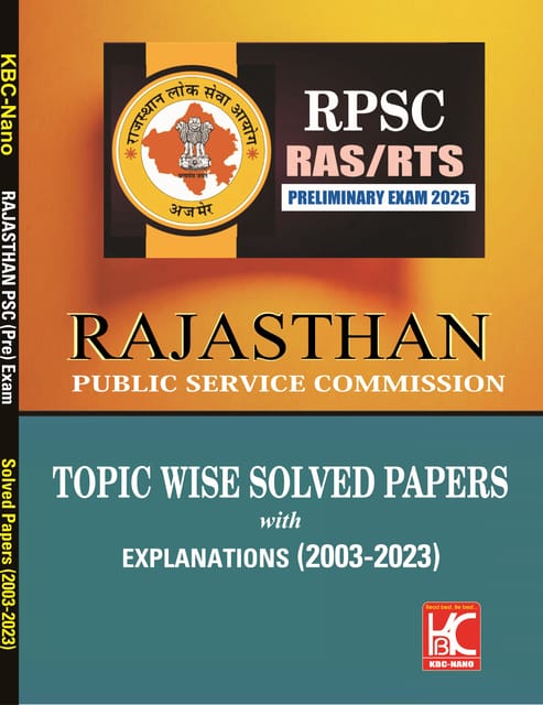 RPSC (Prelims 2025) Rajasthan General Studies | Topicwise Solved Papers with Explanation (2003-2023) | KBC Nano (24-044)