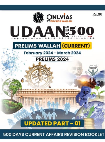 Updated Material (Part 1) - Only IAS Udaan 500 Plus Current 2024 - [B/W PRINTOUT]