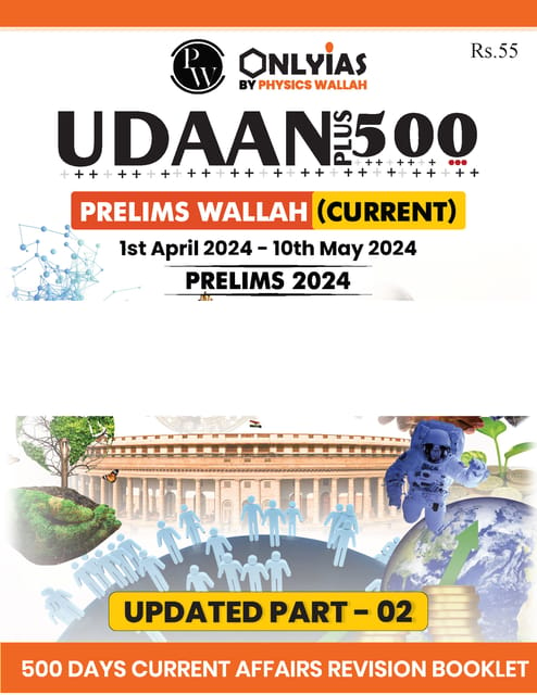 Updated Material (Part 2) - Only IAS Udaan 500 Plus Current 2024 - [B/W PRINTOUT]