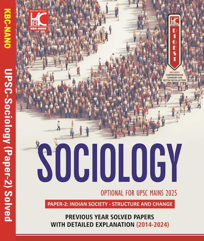 UPSC (Mains 2025) Sociology Optional (Paper 2) | Previous Year Solved Papers with Detailed Explanation (2014-2024) | KBC Nano (25-004)