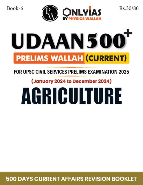 Agriculture - Only IAS Udaan 500 Plus Current 2025 - [B/W PRINTOUT]