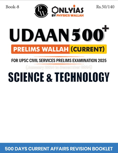 Science & Technology - Only IAS Udaan 500 Plus Current 2025 - [B/W PRINTOUT]