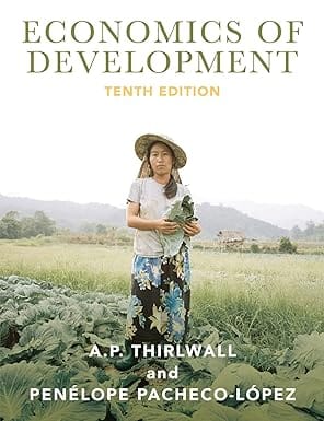 Economics of Development:  by A. P. Thirlwall (Author), Penlope Pacheco-lpez (Author)