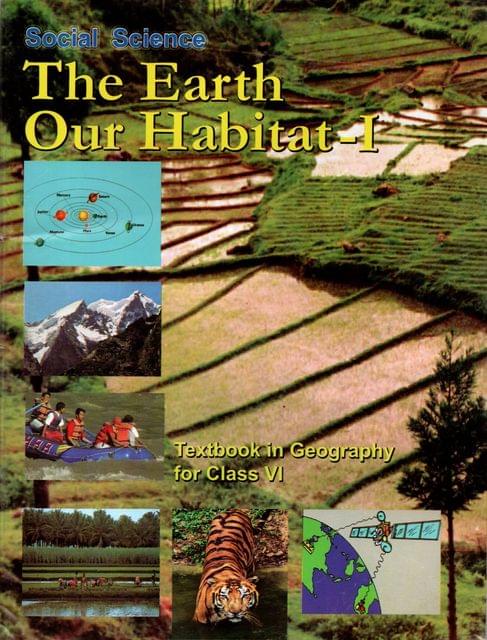 Social Science The Earth Our Habitat - I Class - VI